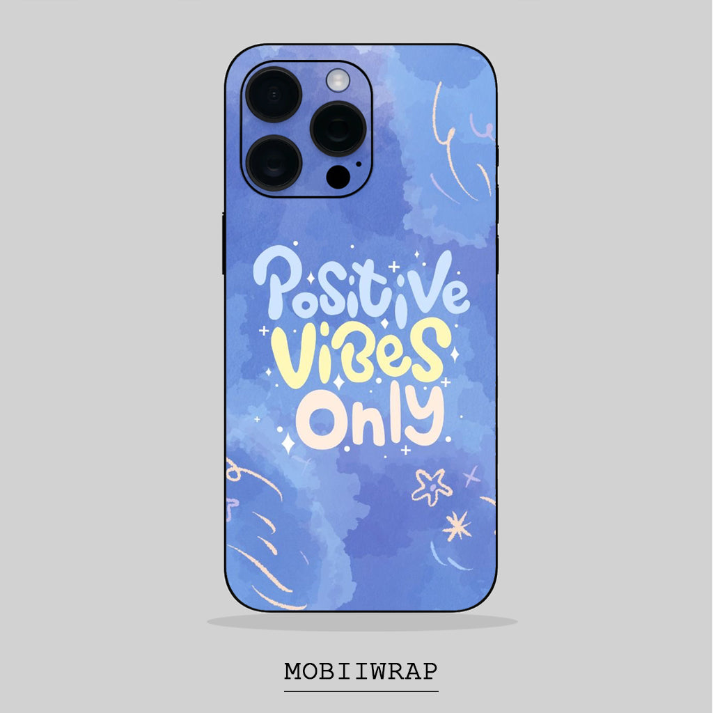 Positive Vibes Only